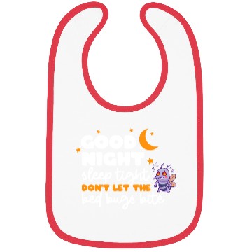 Discover Good night sleep tight don't let the bed bugs bite Bibs