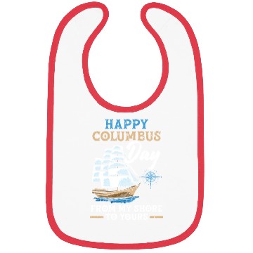 Discover Happy Columbus Day From My Shore To Yours Bibs