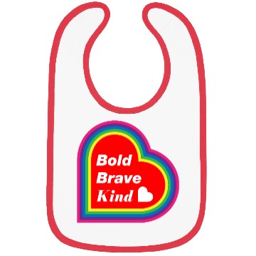 Discover Be Kind Be Bold Be Brave spread love Bibs