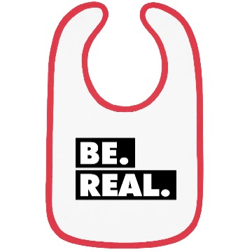 Discover Be Real statement confidence self love respect Bibs