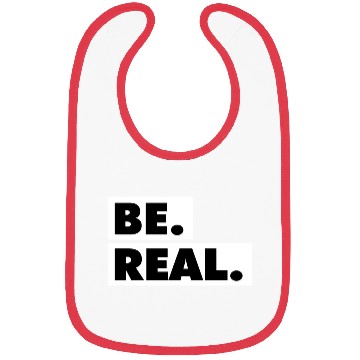 Discover Be Real statement confidence self love respect Bibs