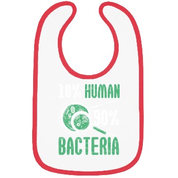 Discover 10% Human 90% Bacteria Biologist Science Biology Bibs