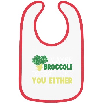 Discover Maybe Broccoli Doesn't Like You Either Vegetable Bibs
