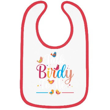 Discover Talk Birdy To Me Bird Lover Birdwatching Bibs