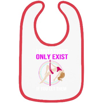 Discover Limitations Only Exist If You Let Them Pole Dancer Bibs