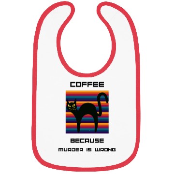 Discover Coffee Because Murder Is Wrong Bibs