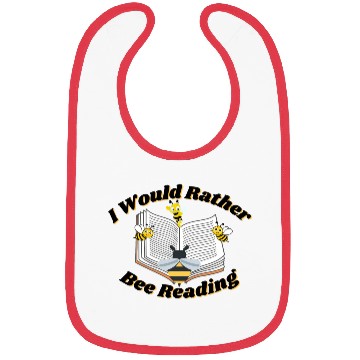 Discover I Would Rather Bee Reading Essential Bibs