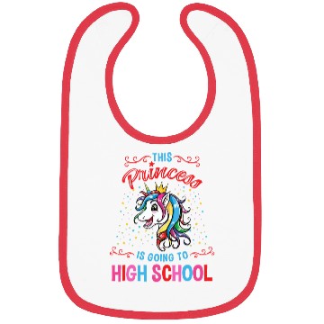Discover This Princess Is Going To High School Girl Bibs