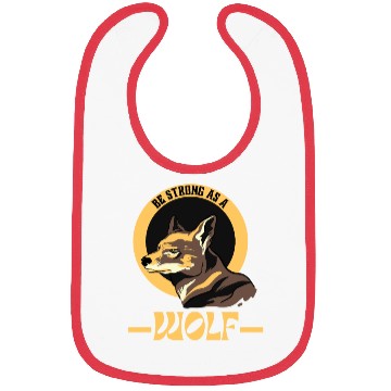 Discover Be Strong As A Wolf Bibs