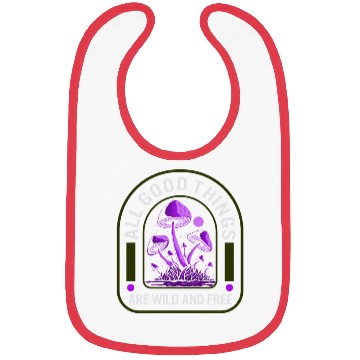 Discover Fungi Bibs, All Good Things Are Wild And Free,