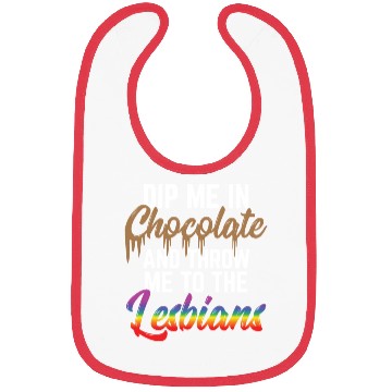 Discover LGBT Gay Pride Lesbian Dip me in chocolate Bibs