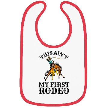Discover This is not my first rodeo Bibs