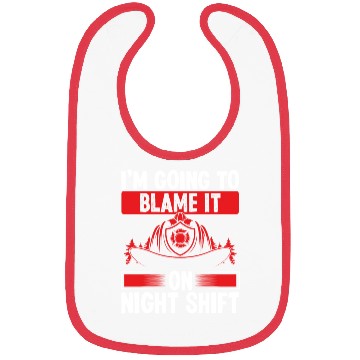 Discover Firefighter Blame it on Night Shift Night Firemen Bibs
