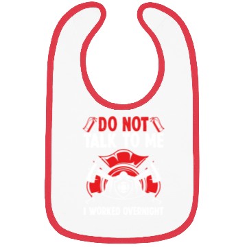 Discover Night Shift Firefighter Funny I worked Firemen Bibs