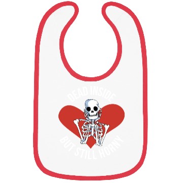 Discover Dead Inside But Still Horny Funny Goth Gift Bibs