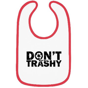 Discover Don't be trashy - ecofriendly Bibs