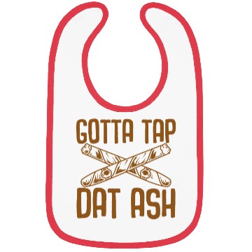 Discover Gotta Tap Dat Ash Bibs