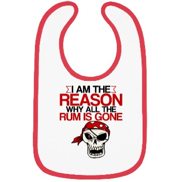 Discover I Am The Reason Why All The Rum Is Gone 2 Bibs