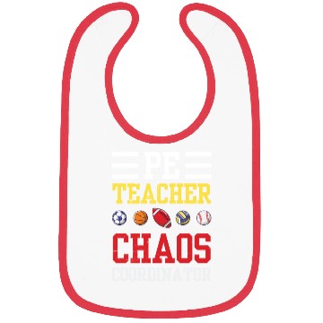 Discover PE Teacher Funny Chaos Coordinator Teaching Gift Bibs