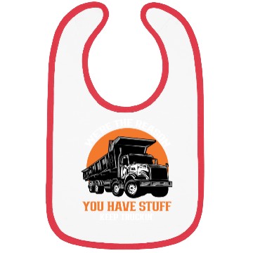 Discover Truck Driver - We're the Reason You Have Stuff Kee Bibs