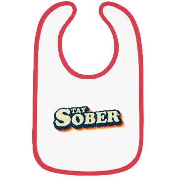Discover Stay Sober Retro Vintage | Sobriety Bibs