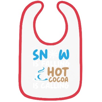 Discover Snow Is Falling Hot Cocoa Is Calling Ice Cold Bibs
