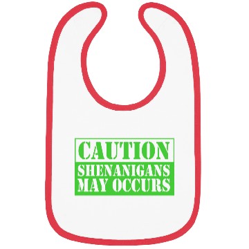 Discover Caution Shenanigans May Occurs Funny Shenanigans Bibs