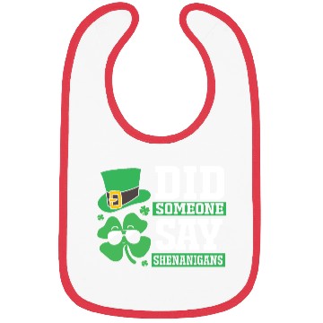 Discover Cute Four Leaf Clover Did Someone Say Shenanigans Bibs