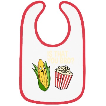 Discover Is That You Bro Popcorn for Popcorn Lover Bibs