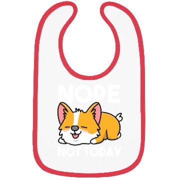 Discover Nope Not Today For Corgi Lover Bibs