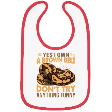 Discover Yes I Own A Brown Belt Don't Try Anything Funny - Bibs