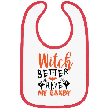 Discover Witch better have my candy Bibs