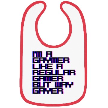 Discover I'm A Gaymer, Like A Regular Gamer But Way Gayer 4 Bibs