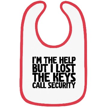 Discover I'm The Help But I Lost The Keys, Call Security Bibs
