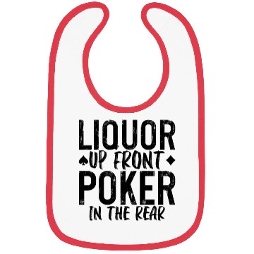 Discover Liquor Up Front, Poker In The Rear 2 Bibs