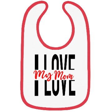 Discover I Love My Mom Bibs