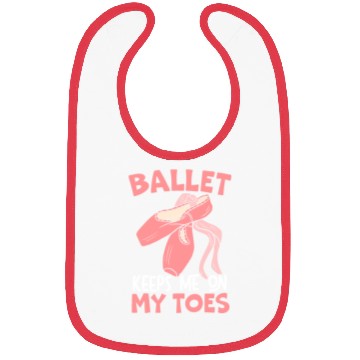 Discover Ballet Keep Me On My Toes Ballet Ballerina Bibs