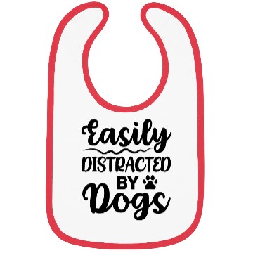 Discover easily distracted by dogs Bibs