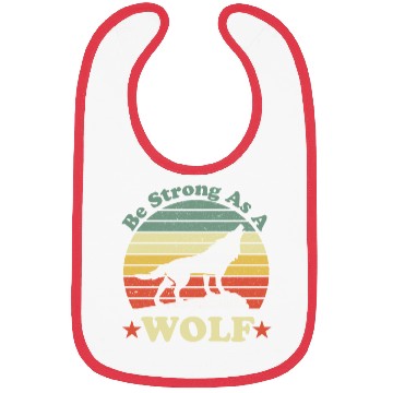 Discover Be Strong As A Wolf Bibs