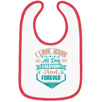 Discover i love jesus all day every day and forever Bibs