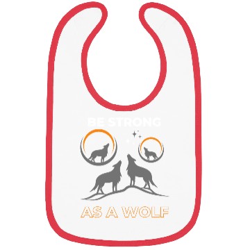 Discover Be Strong As A Wolf Bibs