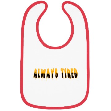 Discover Always Tired Horror Bibs