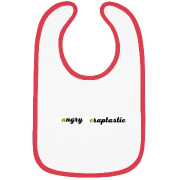 Discover angry & craptastic Bibs