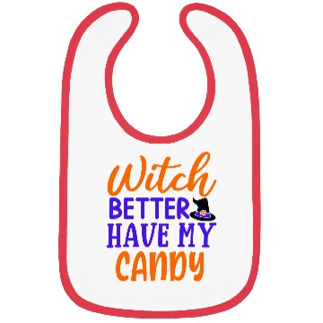 Discover Witch better have my candy Bibs