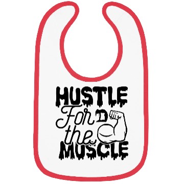 Discover Hustle For The Muscle Bibs