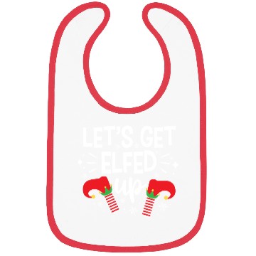 Discover Christmas Let's Get Elfed Up Funny Elf Xmas Gift Bibs