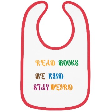 Discover read books be kind stay weird 1 Bibs