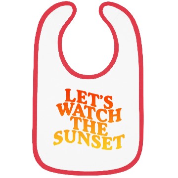 Discover Let's Watch The Sunset Bibs