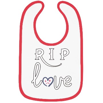 Discover RIP Love Bibs