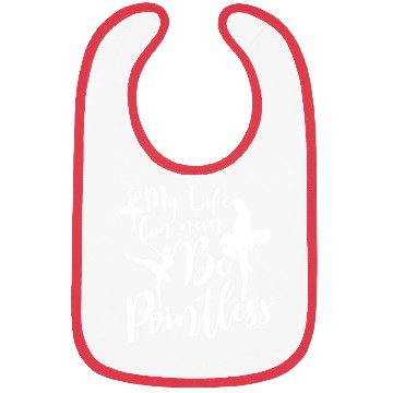 Discover Ballet Ballerina Dance Dancer Dancing Ballet Gift Bibs